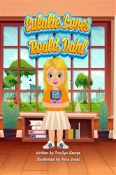 Book cover of Eulalie Loves Roald Dahl by Tracilyn George