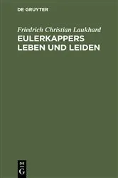 Book cover of Eulerkappers Leben und Leiden by Friedr. Christ. Laukhard