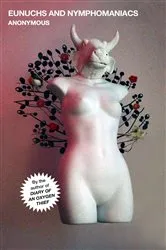 Book cover of Eunuchs and Nymphomaniacs by Anonymous