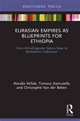 Book cover of Eurasian Empires as Blueprints for Ethiopia by Asnake Kefale