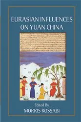 Book cover of Eurasian Influences on Yuan China by Morris Rossabi