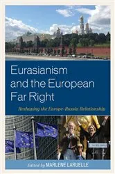 Book cover of Eurasianism and the European Far Right by Marlene Laruelle