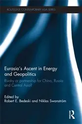 Book cover of Eurasia's Ascent in Energy and Geopolitics by Robert Bedeski