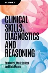 Book cover of Eureka: Clinical Skills, Diagnostics and Reasoning by Ben Lovell