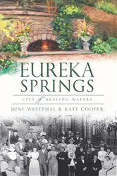 Book cover of Eureka Springs by June Westphal