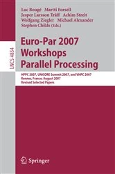 Book cover of Euro-Par 2007 Workshops: Parallel Processing by Luc Bougé