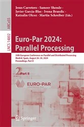 Book cover of Euro-Par 2024: Parallel Processing by Jesus Carretero