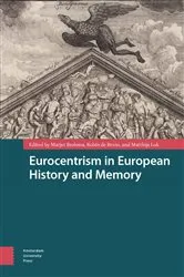 Book cover of Eurocentrism in European History and Memory by Marjet Brolsma