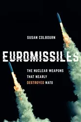 Book cover of Euromissiles by Susan Colbourn