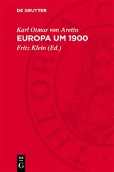 Book cover of Europa um 1900 by Karl Otmar von Aretin