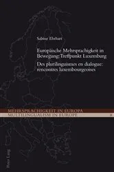 Book cover of Europaeische Mehrsprachigkeit in Bewegung: Treffpunkt Luxemburg- Des plurilinguismes en dialogue: rencontres luxembourgeoises by Unknown