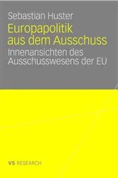 Book cover of Europapolitik aus dem Ausschuss by Sebastian Huster