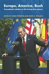 Book cover of Europe, America, Bush by John Peterson