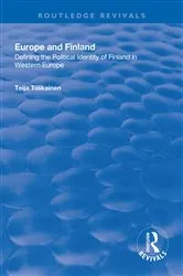 Book cover of Europe and Finland by Teija Tiilikainen