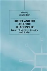 Book cover of Europe and the Atlantic Relationship by D. Eden