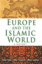Book cover of Europe and the Islamic World by John Tolan