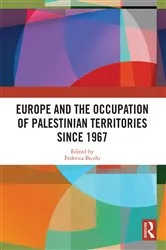 Book cover of Europe and the Occupation of Palestinian Territories Since 1967 by Federica Bicchi
