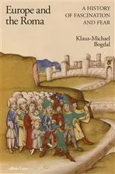 Book cover of Europe and the Roma by Klaus-Michael Bogdal