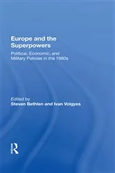 Book cover of Europe And The Superpowers by Steven Bethlen
