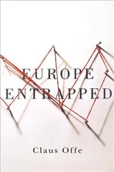 Book cover of Europe Entrapped by Claus Offe