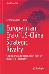 Book cover of Europe in an Era of US-China Strategic Rivalry by Sebastian Biba