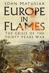 Book cover of Europe in Flames by John Matusiak
