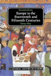 Book cover of Europe in the Fourteenth and Fifteenth Centuries (2nd ed.) by Denys Hay