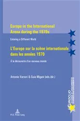 Book cover of Europe in the International Arena during the 1970s / L’Europe sur la scène internationale dans les années 1970 by Antonio Varsori