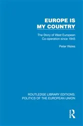 Book cover of Europe is my Country by Peter Wales