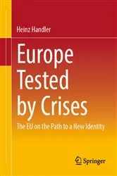 Book cover of Europe Tested by Crises by Heinz Handler