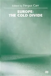 Book cover of Europe: the Cold Divide by Fergus Carr