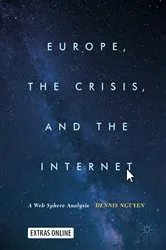 Book cover of Europe, the Crisis, and the Internet by Dennis Nguyen