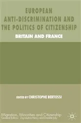 Book cover of European Anti-Discrimination and the Politics of Citizenship by C. Bertossi