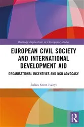 Book cover of European Civil Society and International Development Aid by Balázs Szent-Iványi
