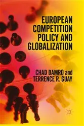 Book cover of European Competition Policy and Globalization by Chad Damro