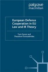 Book cover of European Defence Cooperation in EU Law and IR Theory by T. Dyson