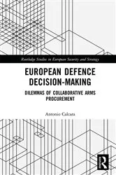 Book cover of European Defence Decision-Making by Antonio Calcara