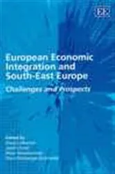 Book cover of European Economic Integration and South-East Europe by Klaus Liebscher