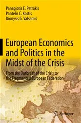 Book cover of European Economics and Politics in the Midst of the Crisis by Panagiotis E. Petrakis