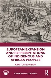 Book cover of European Expansion and Representations of Indigenous and African Peoples by Ignacio Gallup-Díaz