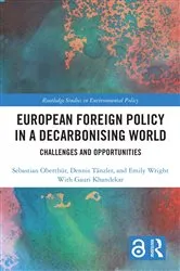 Book cover of European Foreign Policy in a Decarbonising World by Sebastian Oberthür