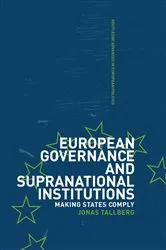 Book cover of European Governance and Supranational Institutions by Jonas Talberg
