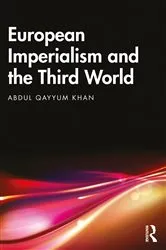 Book cover of European Imperialism and the Third World by Abdul Qayyum Khan