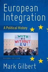 Book cover of European Integration (2nd ed.) by Mark Gilbert