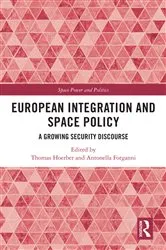 Book cover of European Integration and Space Policy by Thomas Hoerber