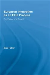 Book cover of European Integration as an Elite Process by Max Haller