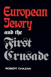 Book cover of European Jewry and the First Crusade by Unknown