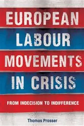 Book cover of European labour movements in crisis by Thomas Prosser