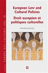 Book cover of European Law and Cultural Policies / Droit européen et politiques culturelles by Léonce Bekemans