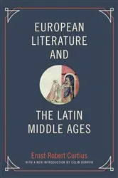 Book cover of European Literature and the Latin Middle Ages by Ernst Robert Curtius